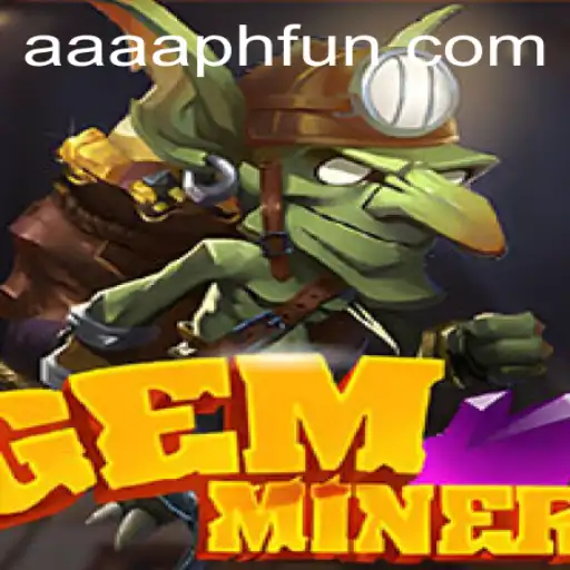 Discover the Magic of GemMiner: A Journey into the World of Gem Exploration
